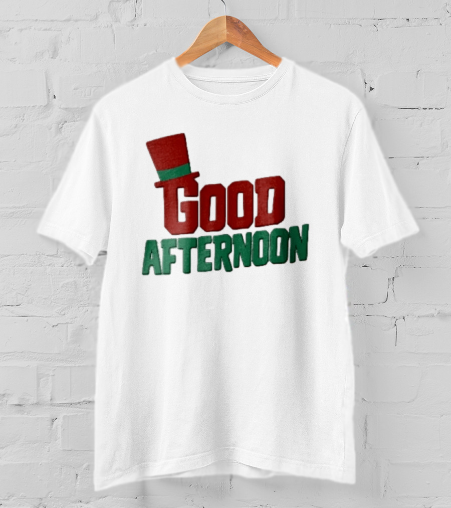 Good Afternoon Red Top Hat Green Letters T-Shirt