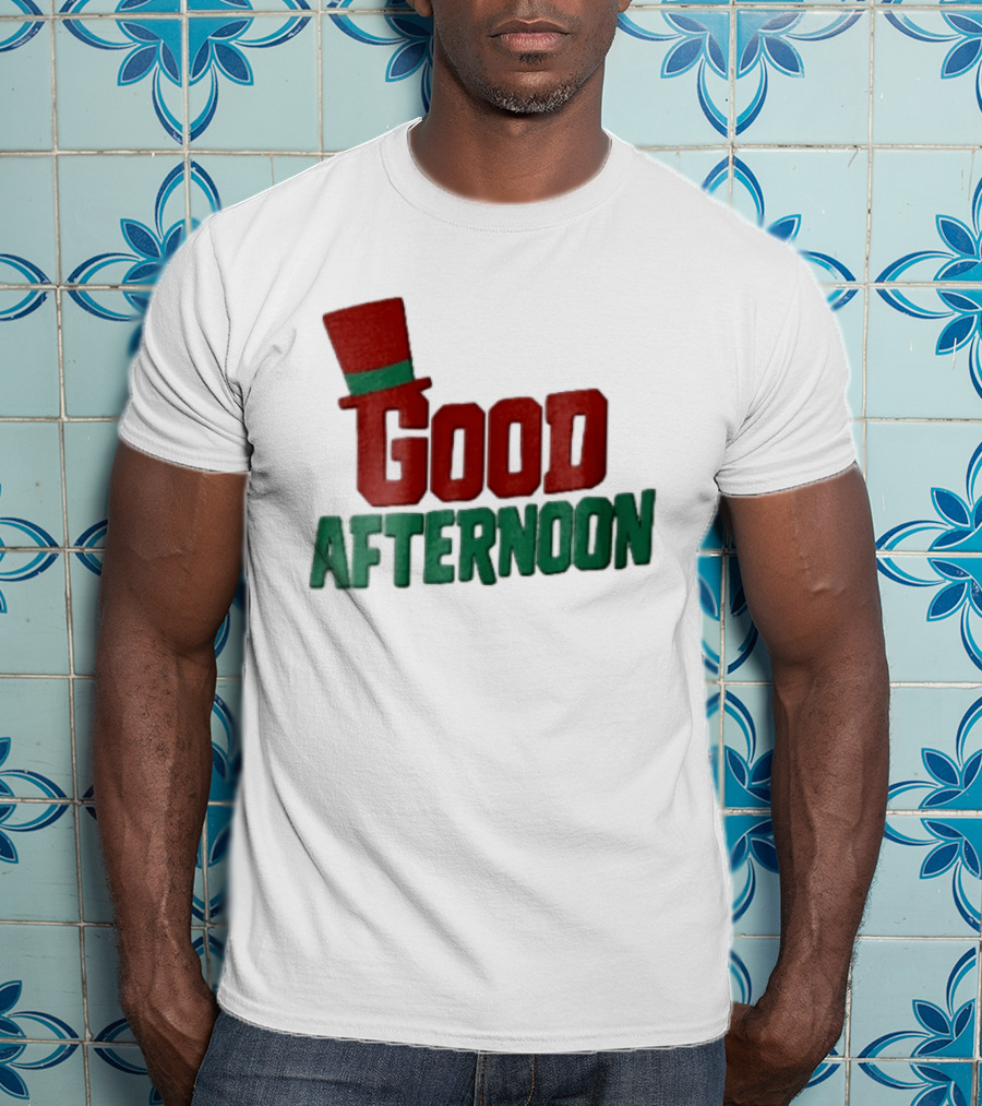 Good Afternoon Red Top Hat Green Letters T-Shirt