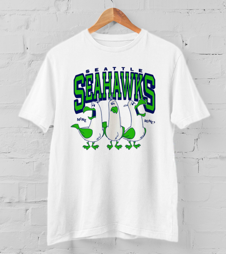 Seattle Seahawks Seagulls Mine Mine Mine T-Shirt