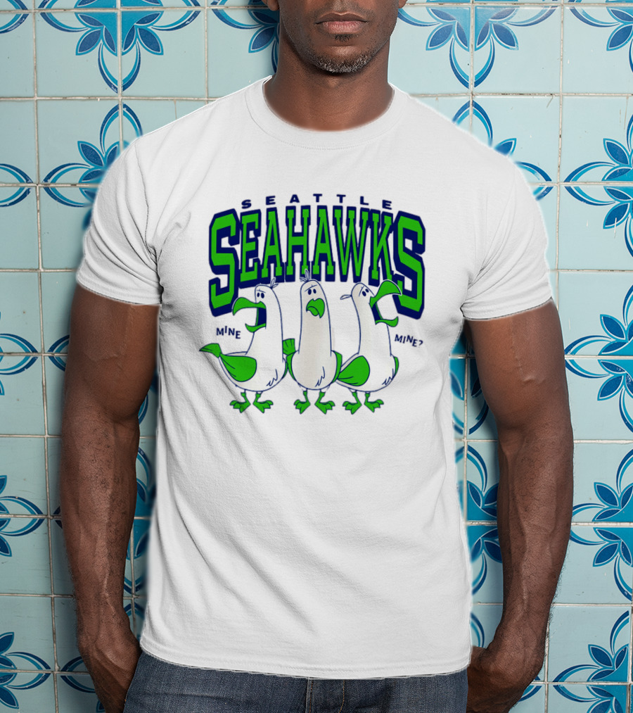 Seattle Seahawks Seagulls Mine Mine Mine T-Shirt