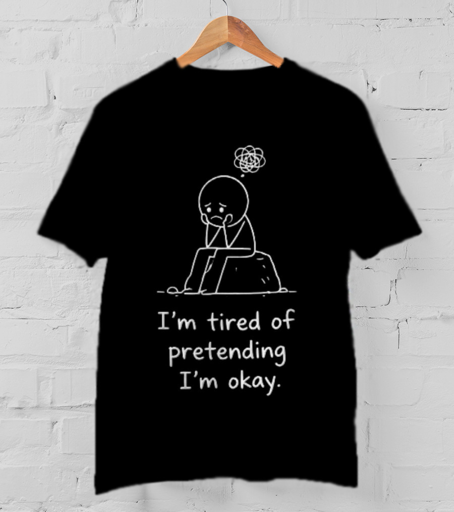 Im Tired Of Pretending Im Okay Sad Scribble Thought Cloud Sitting T-Shirt