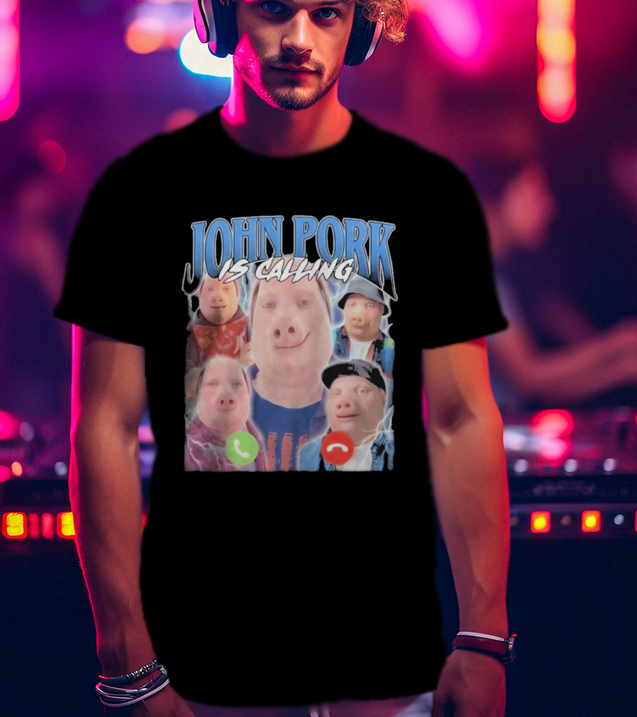 John Pork Is Calling Meme Pig Characters T-Shirt