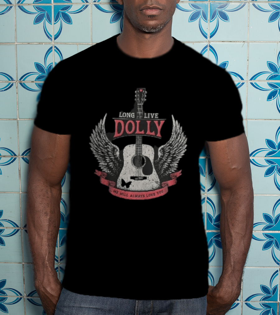 Long Live Dolly Distressed Winged Acoustic Guitar Butterfly Red Banner We Will Always Love You T-Shirt