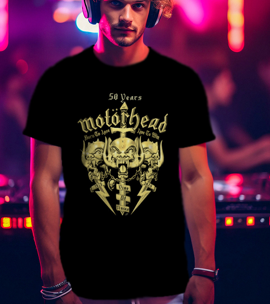 Motorhead 50 Years Born To Lose Live To Win Vive Ut Vincas 1975 2025 T-Shirt