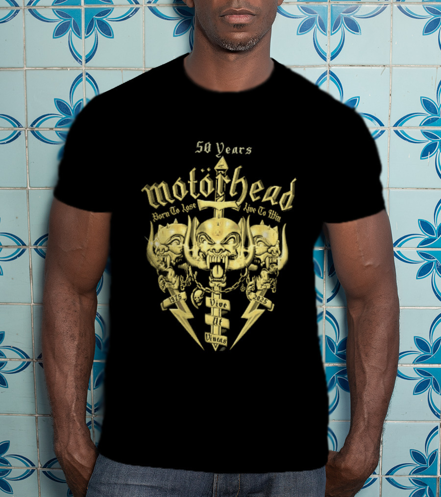 Motorhead 50 Years Born To Lose Live To Win Vive Ut Vincas 1975 2025 T-Shirt