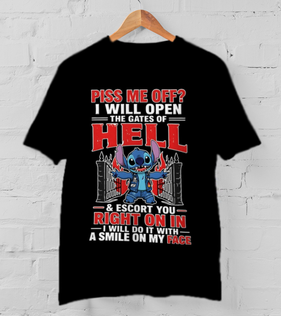 Piss Me Off I Will Open The Gates Of Hell Escort You Right On In Stitch Lilo And Stitch T-Shirt