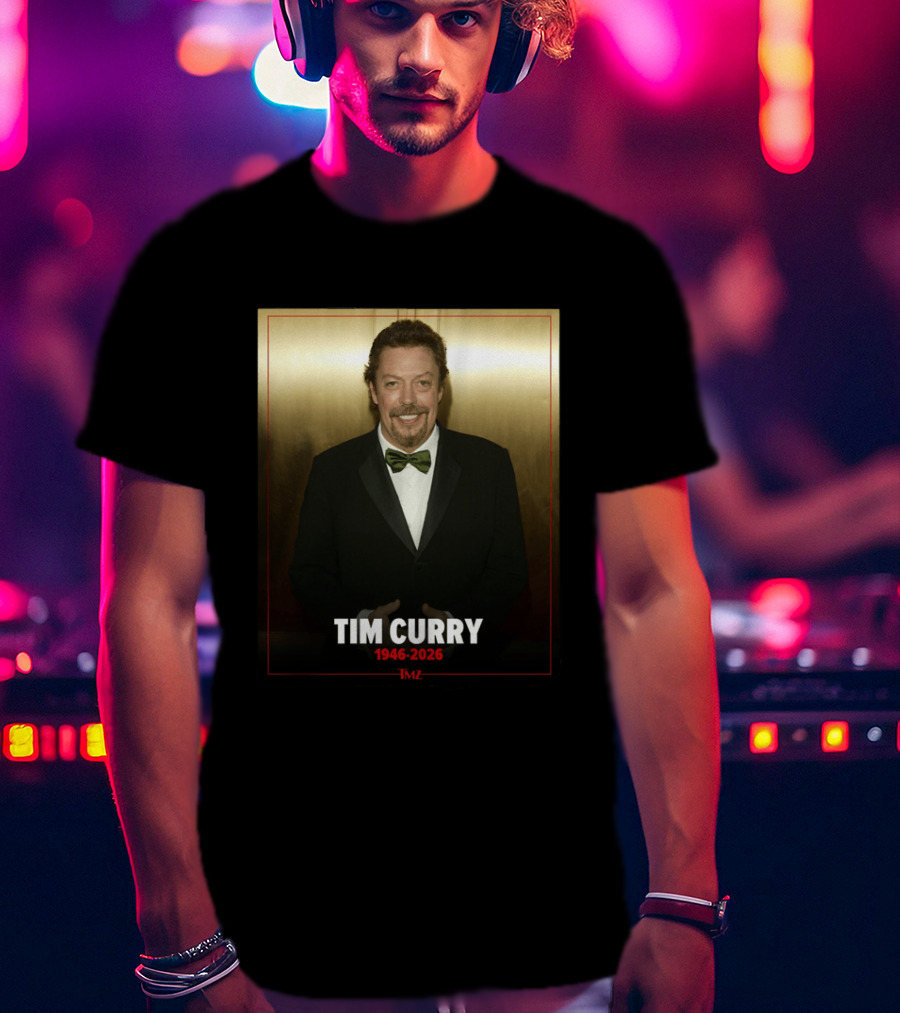 Tim Curry 1946 2026 TMZ T-Shirt