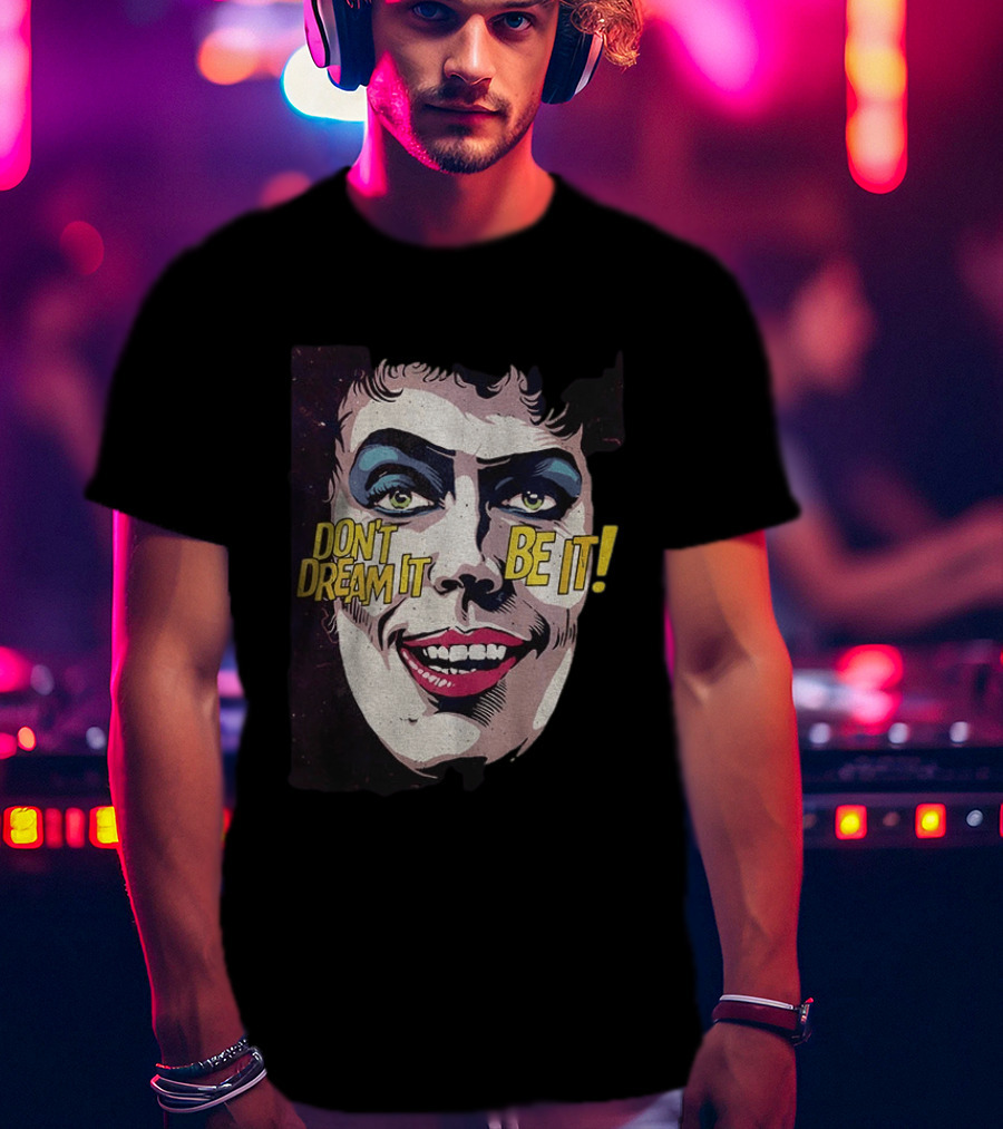 Tim Curry Rocky Horror Picture Show Don't Dream It Be It T-Shirt