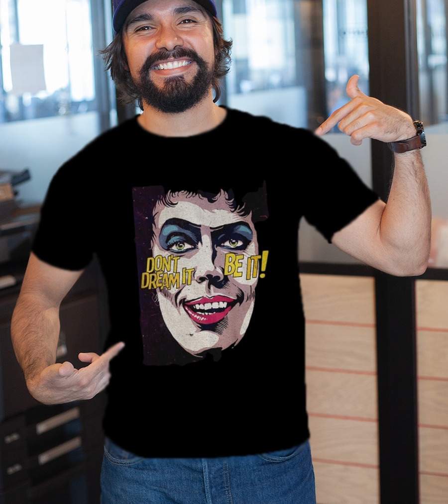 Tim Curry Rocky Horror Picture Show Don't Dream It Be It T-Shirt