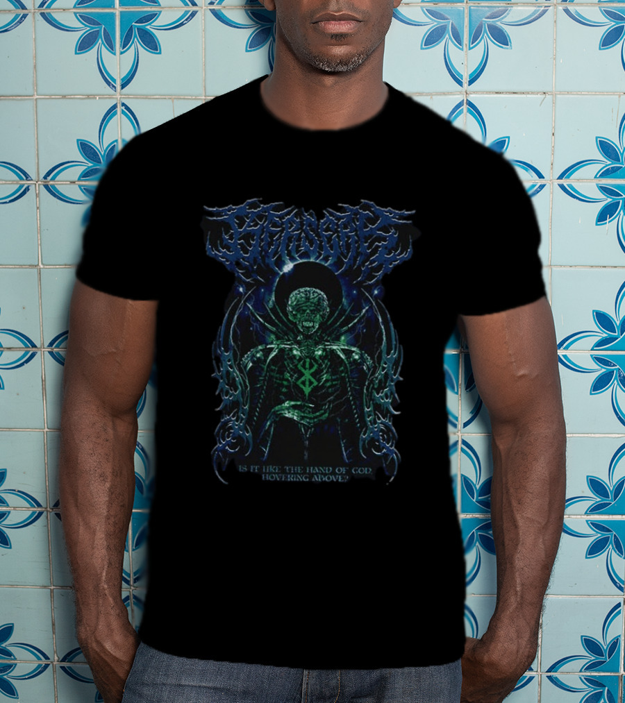 Berserk Death Metal God Hand Gothic Is It Like The Hand Of God Hovering Above T-Shirt