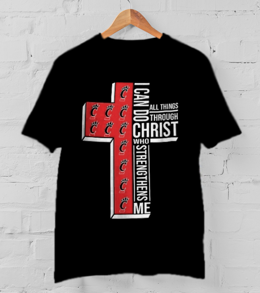 Cincinnati Bearcats I Can Do All Things Through Christ Who Strengthens Me Red Cross Christian NCAA T-Shirt
