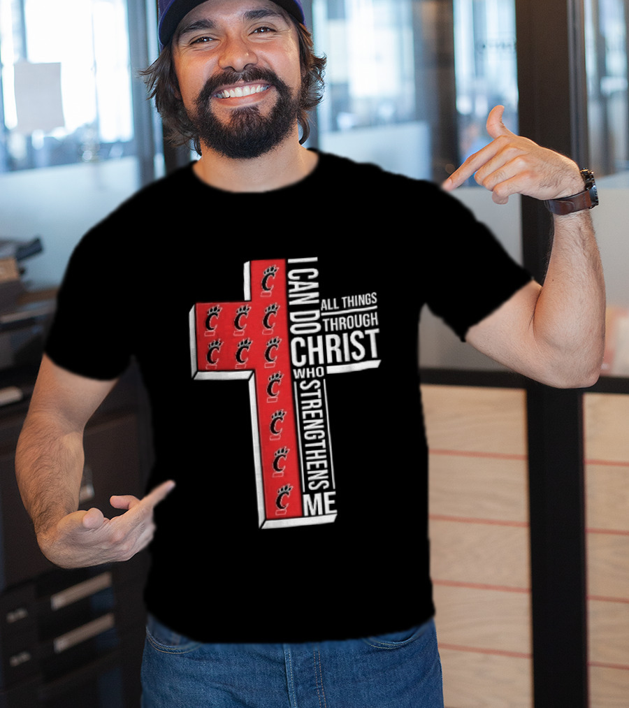 Cincinnati Bearcats I Can Do All Things Through Christ Who Strengthens Me Red Cross Christian NCAA T-Shirt