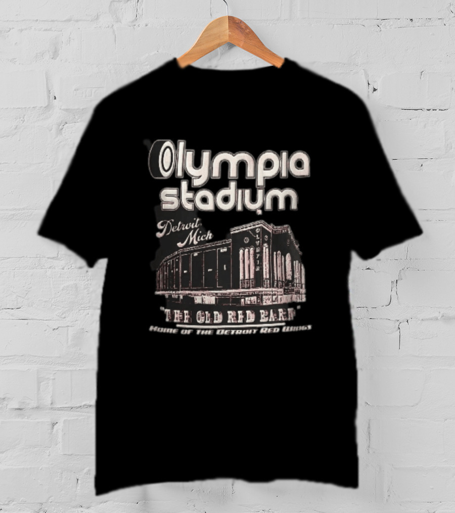 Olympia Stadium Detroit Mich The Old Red Barn Home Of The Detroit Red Wings T-Shirt