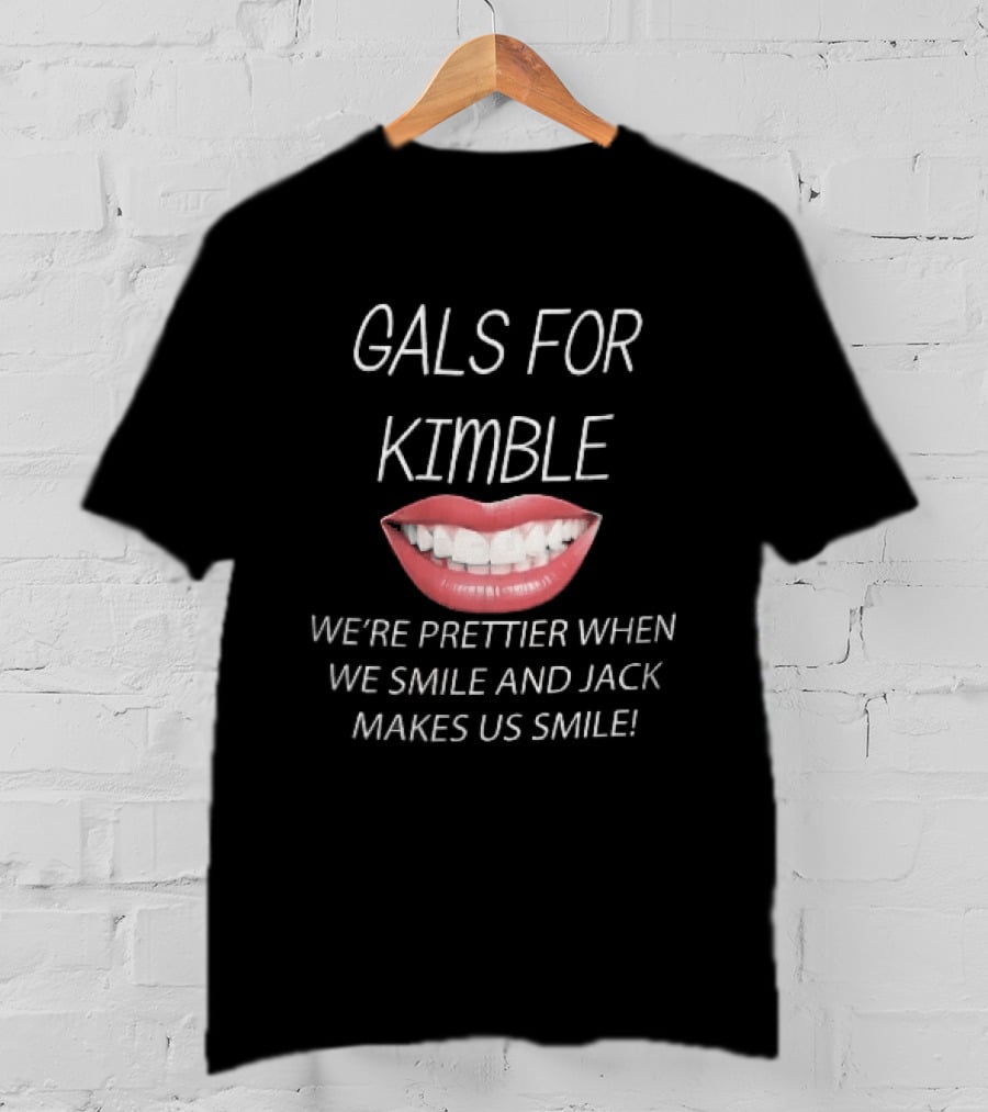 Gals For Kimble Prettier When We Smile And Jack Makes Us Smile Red Lips T-Shirt