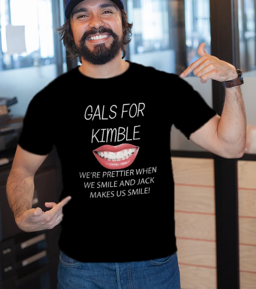 Gals For Kimble Prettier When We Smile And Jack Makes Us Smile Red Lips T-Shirt