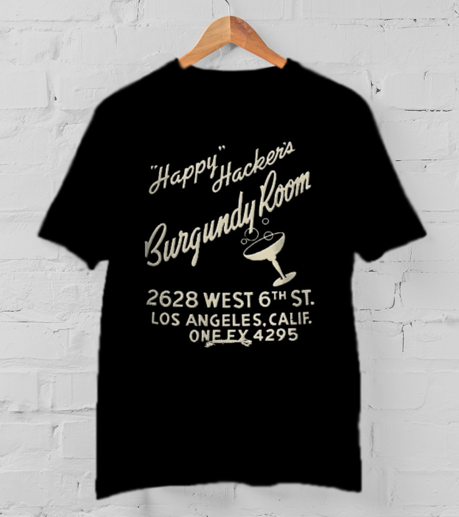 Happy Hackers Burgundy Room 2628 West 6th St Los Angeles Calif Cocktail Glass Bubbles Script T-Shirt