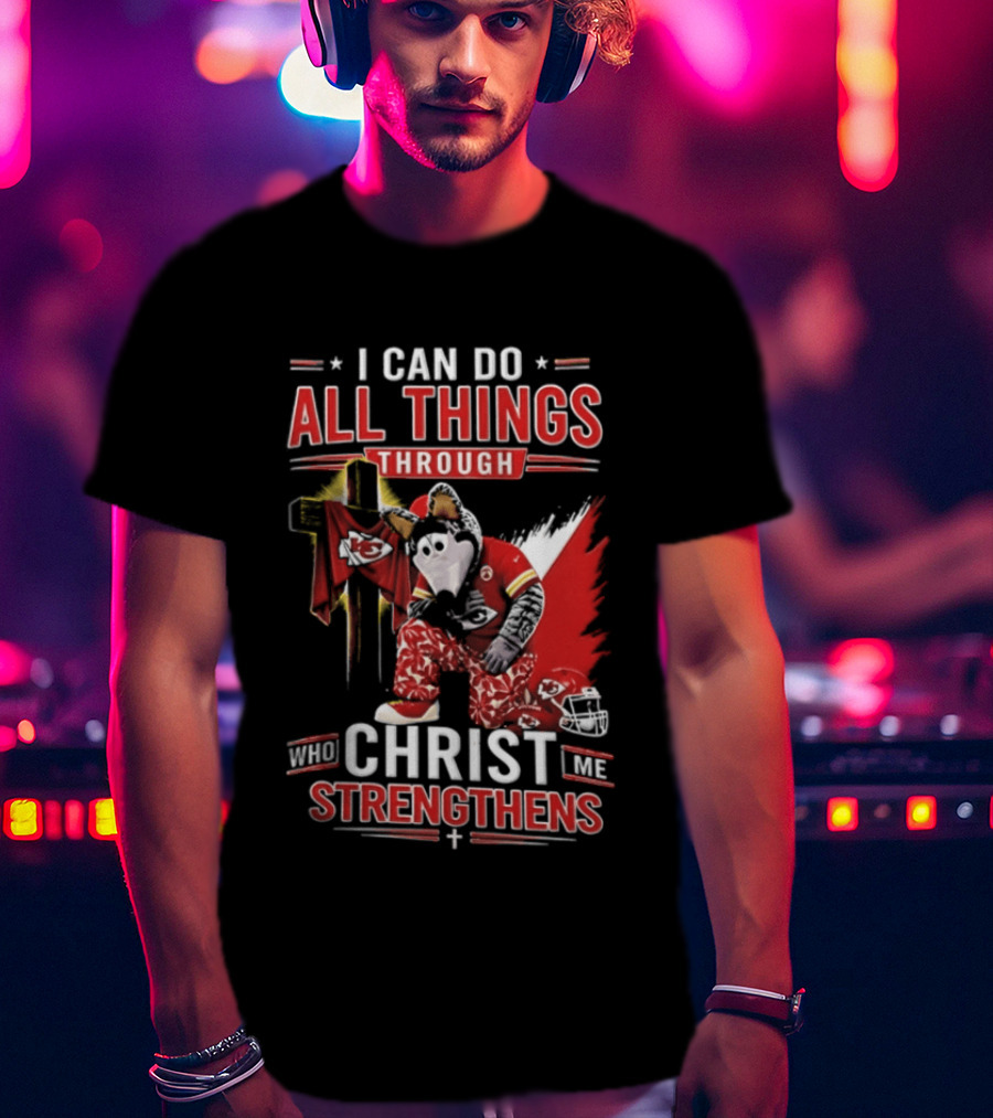 I Can Do All Things Through Christ Who Strengthens Me Kansas City Chiefs Football Player Kneeling Prayer Cross T-Shirt