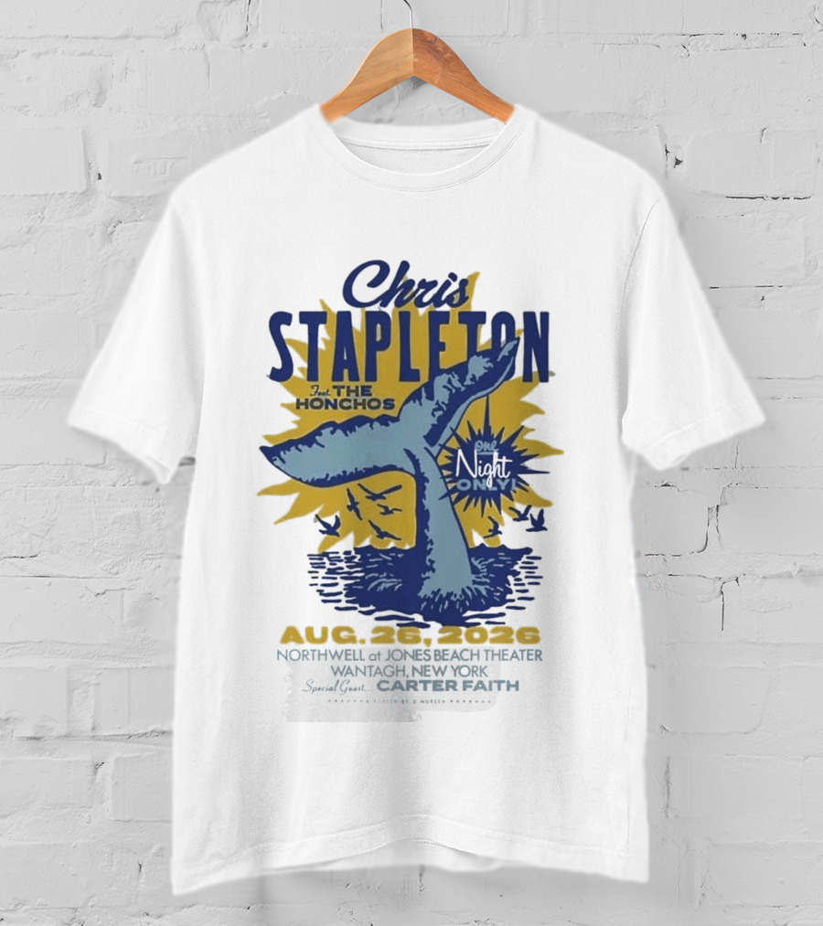 Chris Stapleton One Night Only August 26 2026 Northwell At Jones Beach Theater Wantagh NY Special Guest Carter Faith T-Shirt