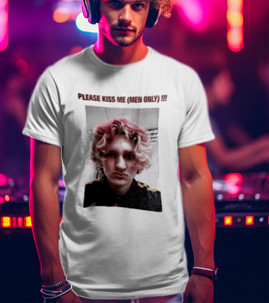 Please Kiss Me Men Only Meme Image With Wavy Hair Person T-Shirt