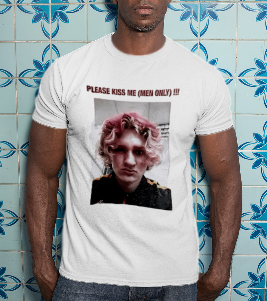 Please Kiss Me Men Only Meme Image With Wavy Hair Person T-Shirt