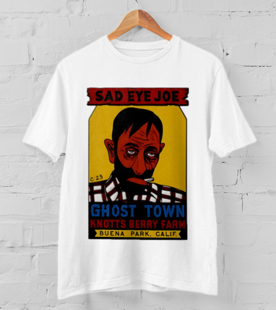 Sad Eye Joe Ghost Town Knott's Berry Farm Buena Park Californi T-Shirt