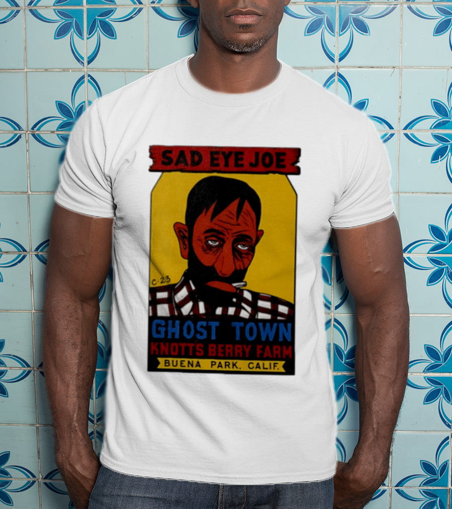Sad Eye Joe Ghost Town Knott's Berry Farm Buena Park Californi T-Shirt