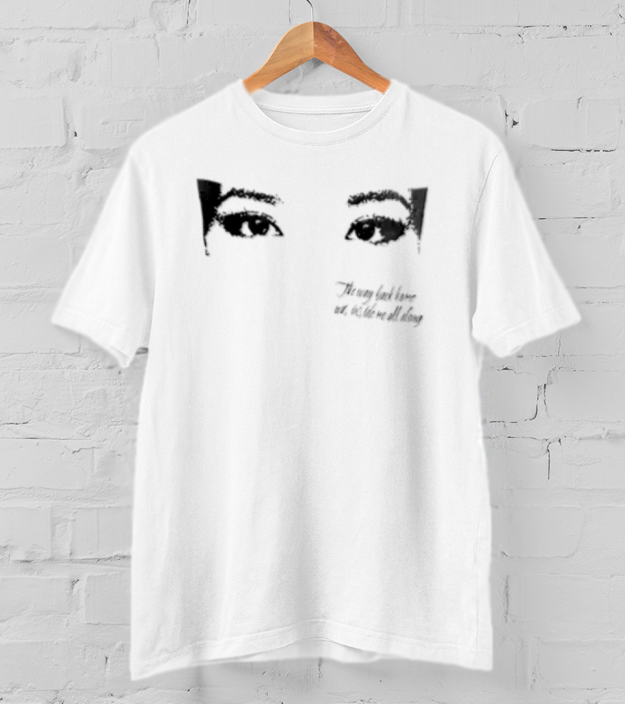 Thoughts Of Yesterday The Way Back Home Was Inside Me All Along T-Shirt