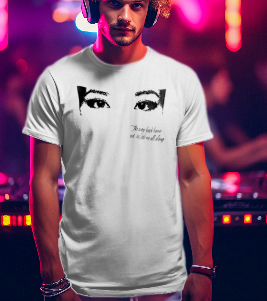 Thoughts Of Yesterday The Way Back Home Was Inside Me All Along T-Shirt