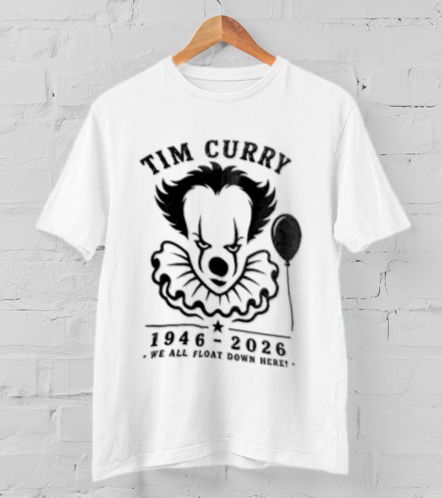 Tim Curry IT Movie Pennywise Tribute Memorial 1946 2019 T-Shirt