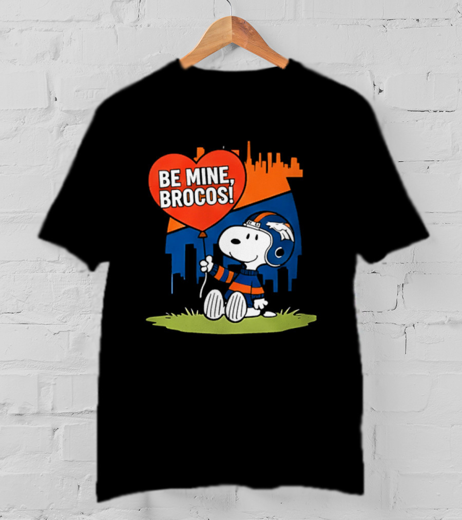 Be Mine Broncos Snoopy Valentine 2026 Denver Football Fan T-Shirt
