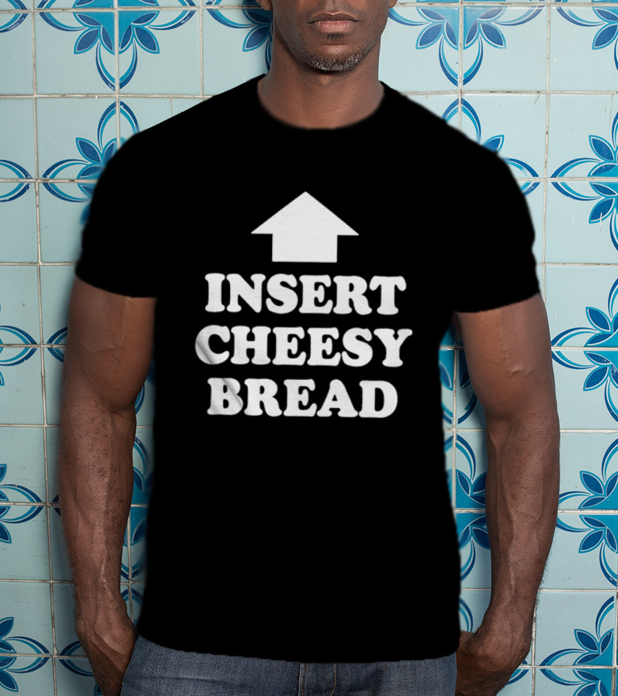 Kanye West Insert Cheesy Bread Text With Arrow T-Shirt