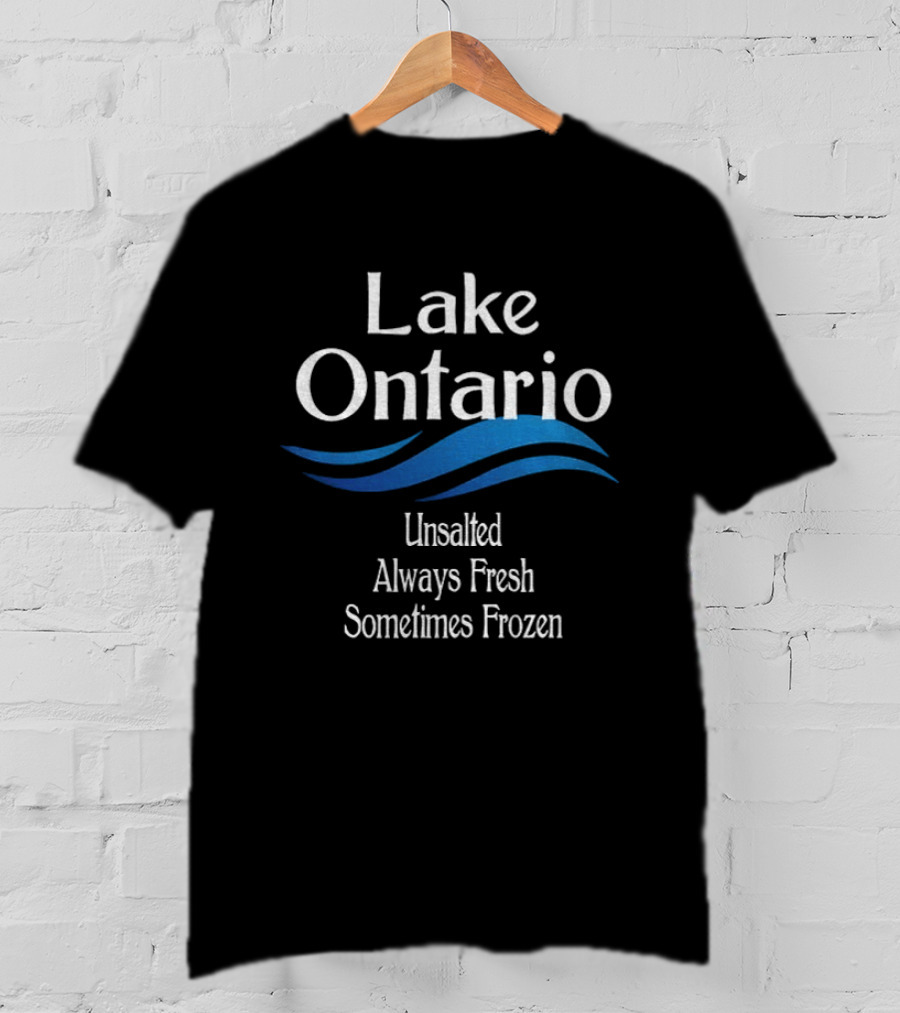 Lake Ontario Unsalted Always Fresh Sometimes Frozen Waves T-Shirt