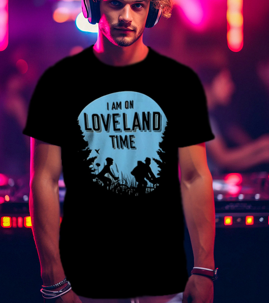 I Am On Loveland Time Silhouette Adventure T-Shirt