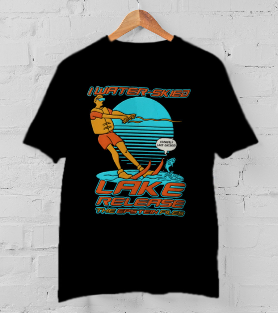 I Water Skied Lake Release The Epstein Files T-Shirt