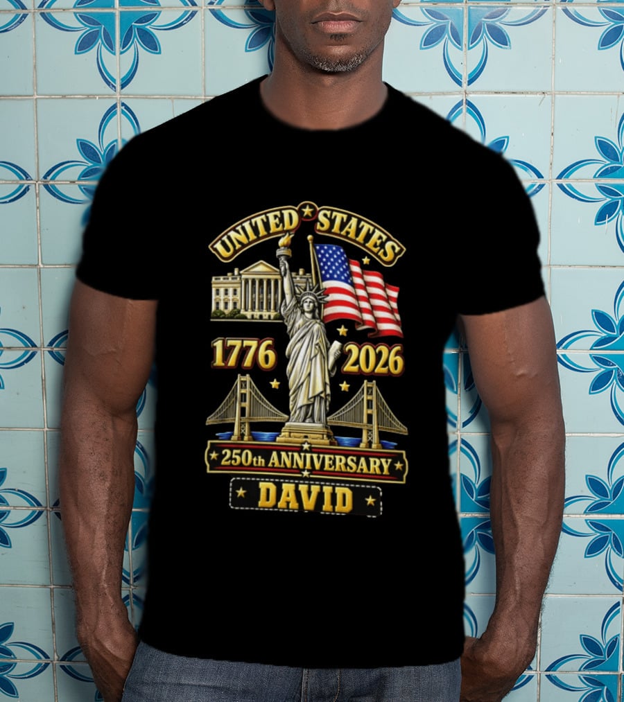 United States Statue Of Liberty White House Bridge 1776 2026 250th Anniversary David T-Shirt