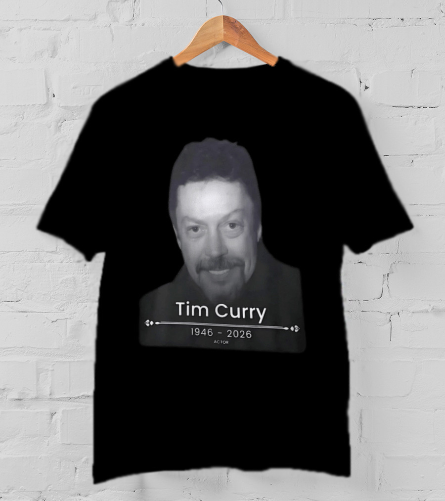Tim Curry 1946 2026 Actor Memoriam T-Shirt