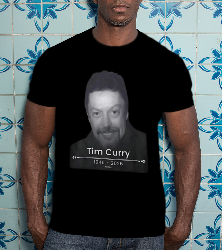 Tim Curry 1946 2026 Actor Memoriam T-Shirt