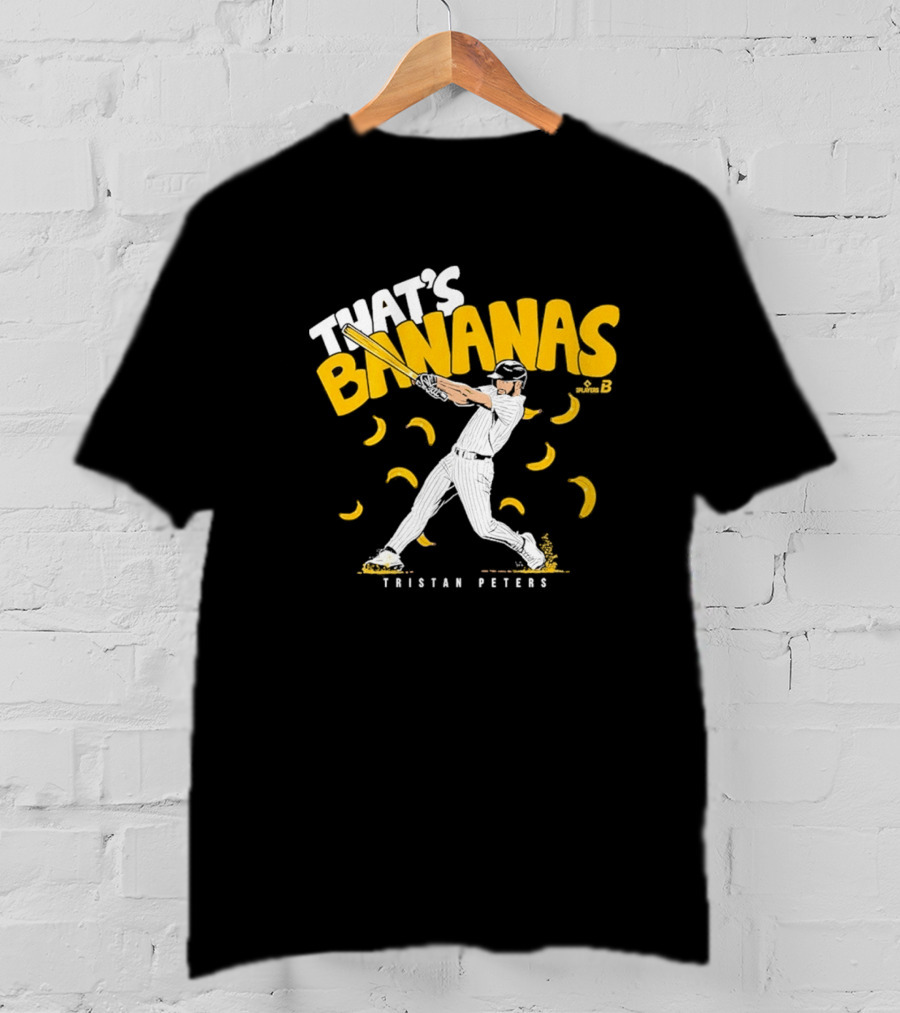 Tristan Peters That's Bananas Baseball Hitter With Bananas T-Shirt