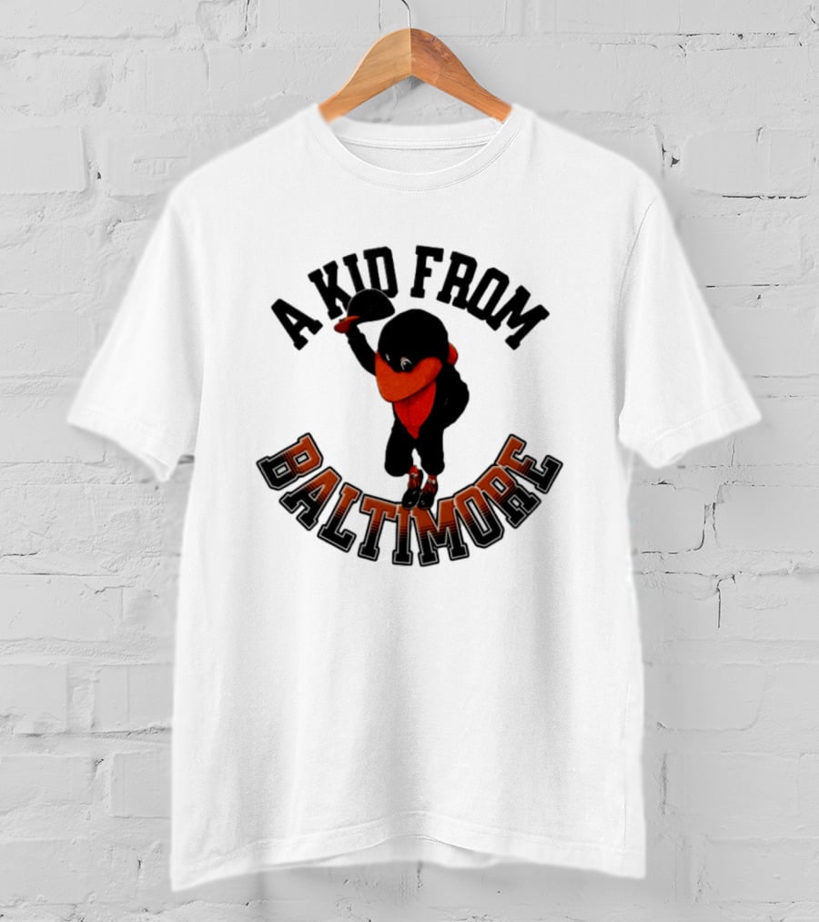 Baltimore Orioles The Oriole Bird A Kid From Baltimore T-Shirt