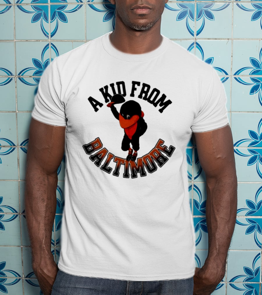 Baltimore Orioles The Oriole Bird A Kid From Baltimore T-Shirt
