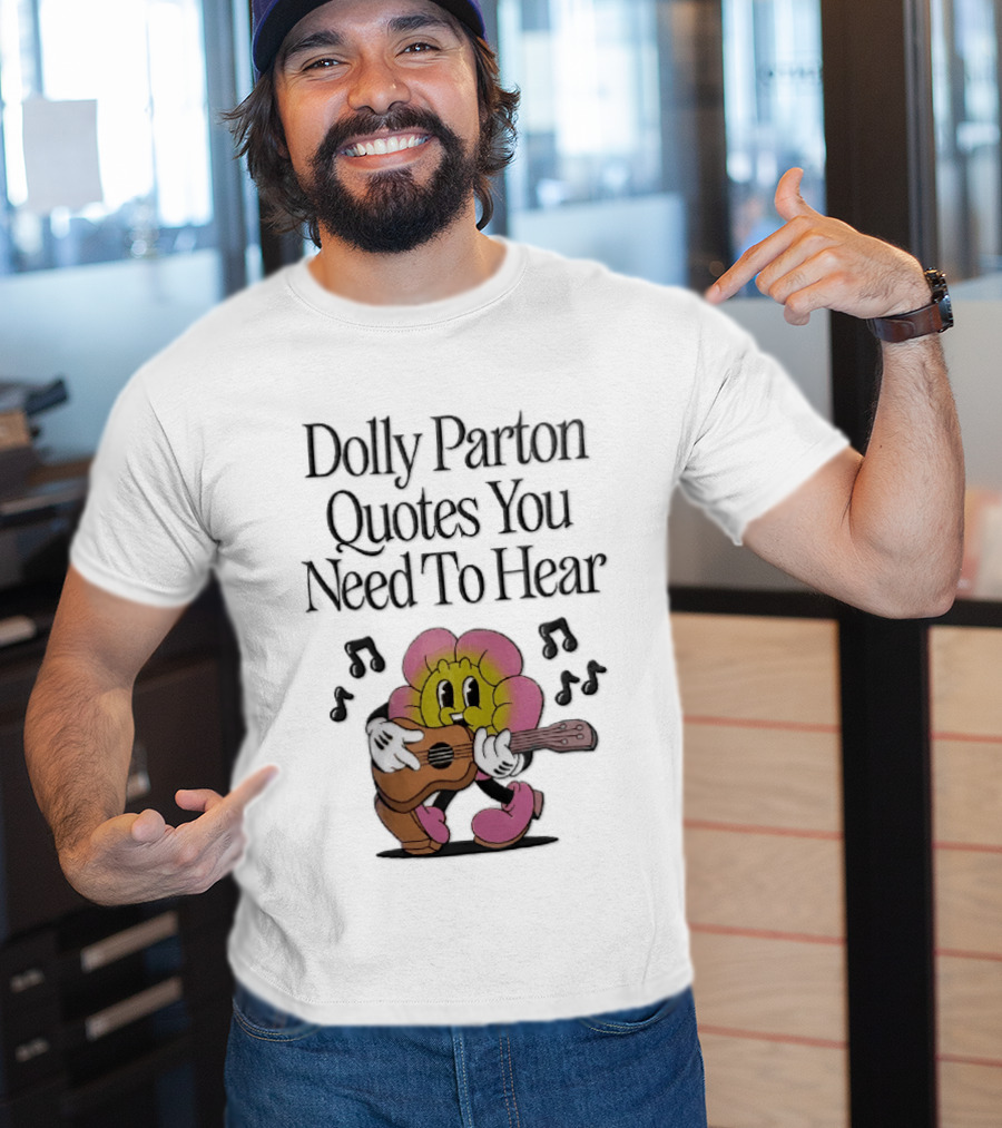 Dolly Parton Quotes You Need To Hear Cartoon Flower Playing Guitar Musical Notes T-Shirt