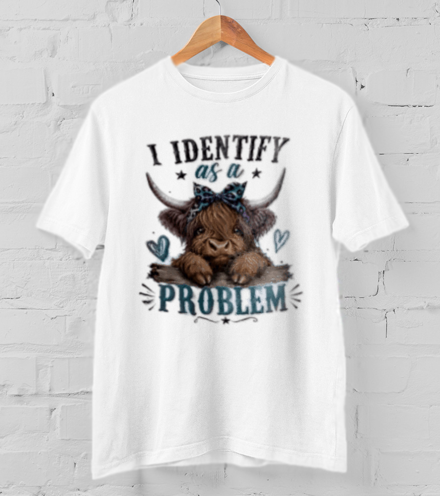 I Identify As A Problem Highland Cow Bow And Hearts T-Shirt