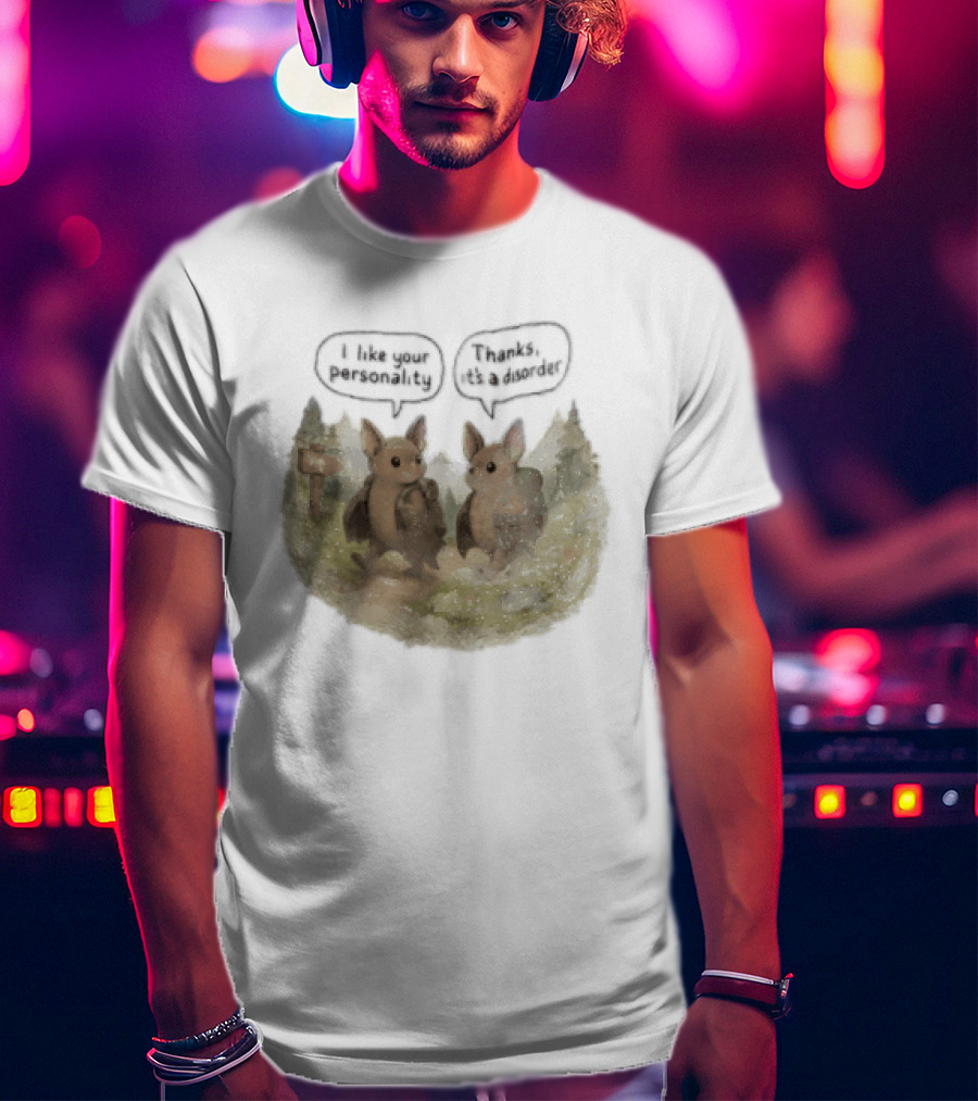 I Like Your Personality Thanks Its A Disorder Cute Bat Hiking Adventure T-Shirt
