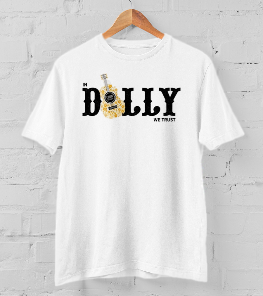 In Dolly We Trust Nashville Country Music Guitar T-Shirt