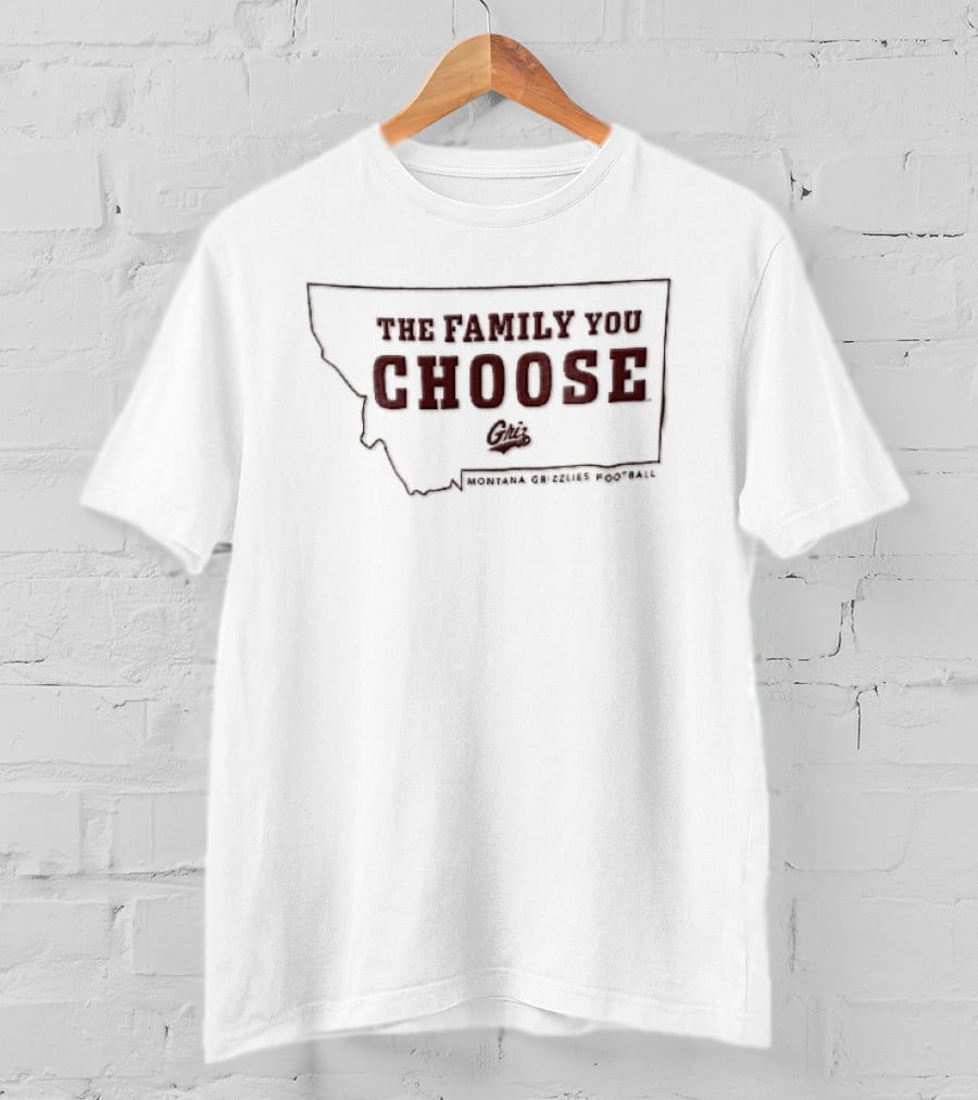Montana Grizzlies The Family You Choose Griz State Map NCAA Football T-Shirt