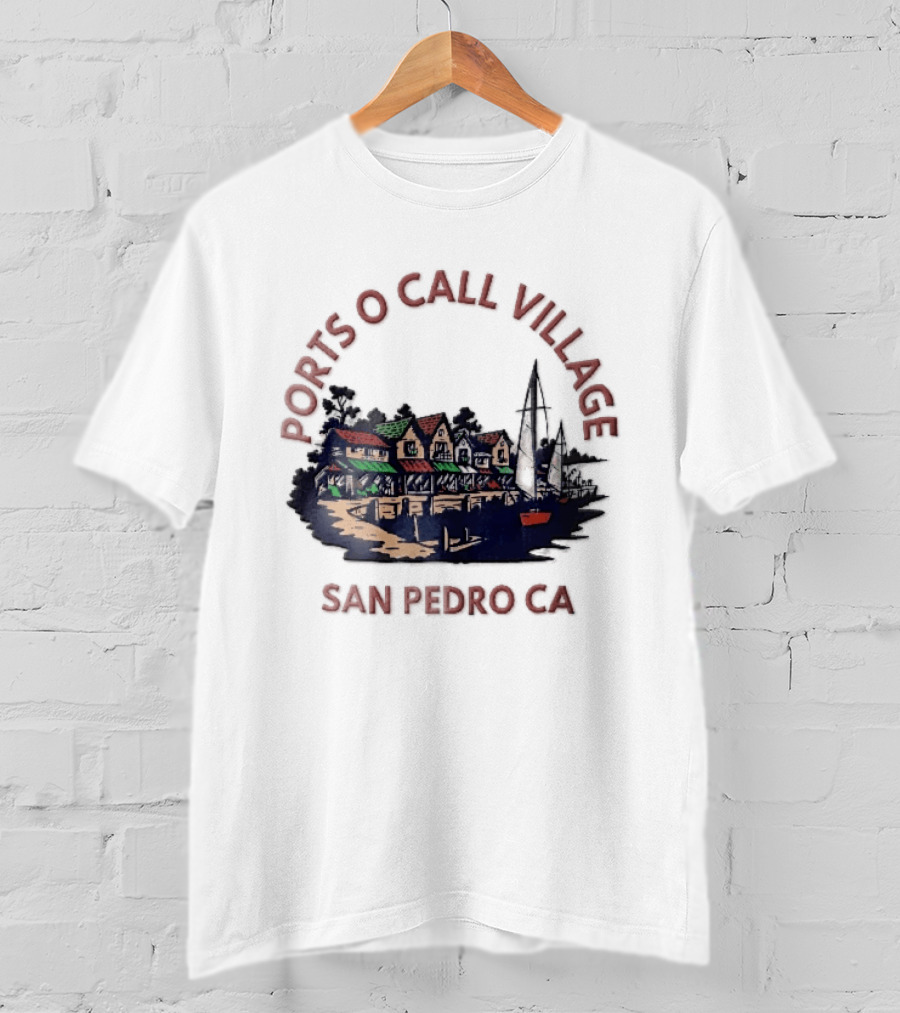 Ports O Call Village San Pedro CA Waterfront Harbor Sailboat Buildings T-Shirt