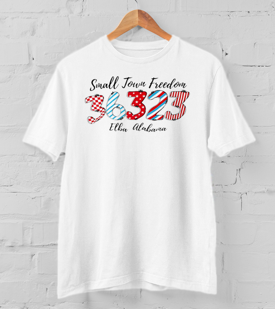 Small Town Freedom 36323 Elba Alabama T-Shirt