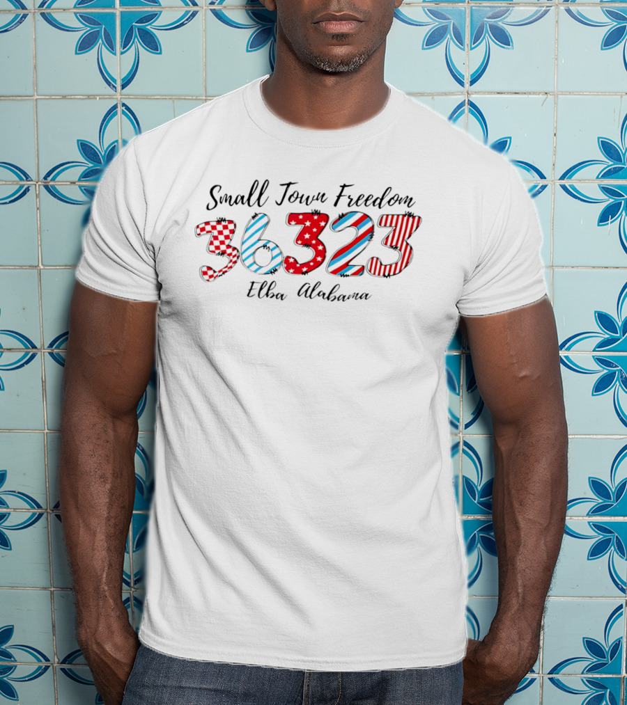 Small Town Freedom 36323 Elba Alabama T-Shirt