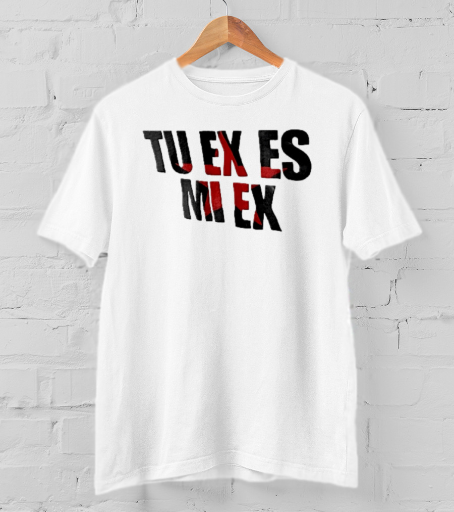 Tu Ex Es Mi Ex Bold Red Black T-Shirt