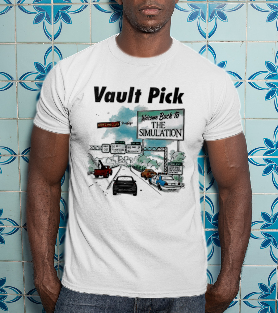 Welcome Back To The Simulation Vault Pick I 99 Tallahassee Northbound Exit Sign T-Shirt